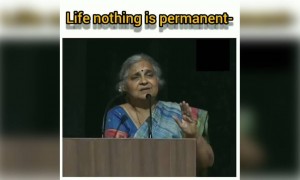 ಸುಧಾಮೂರ್ತಿ ಅವರ ಆದರ್ಶದ ಮಾತುಗಳು .......!!!