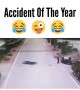 ಆಕ್ಸಿಡೆಂಟ್ ಆ ದಿ ಇಯರ್ .....